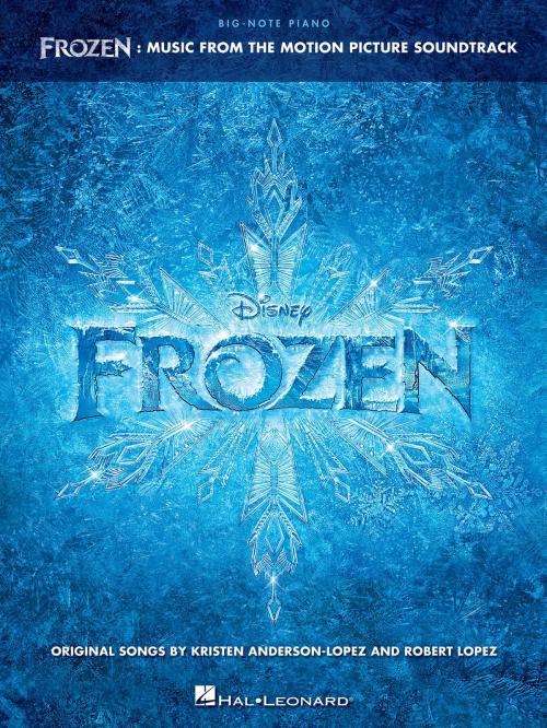 Cover of the book Frozen - Big-Note Piano Songbook by Robert Lopez, Kristen Anderson-Lopez, Hal Leonard