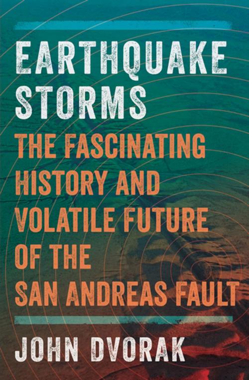 Cover of the book Earthquake Storms by John Dvorak, Pegasus Books