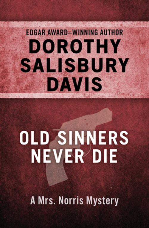 Cover of the book Old Sinners Never Die by Dorothy Salisbury Davis, Open Road Media