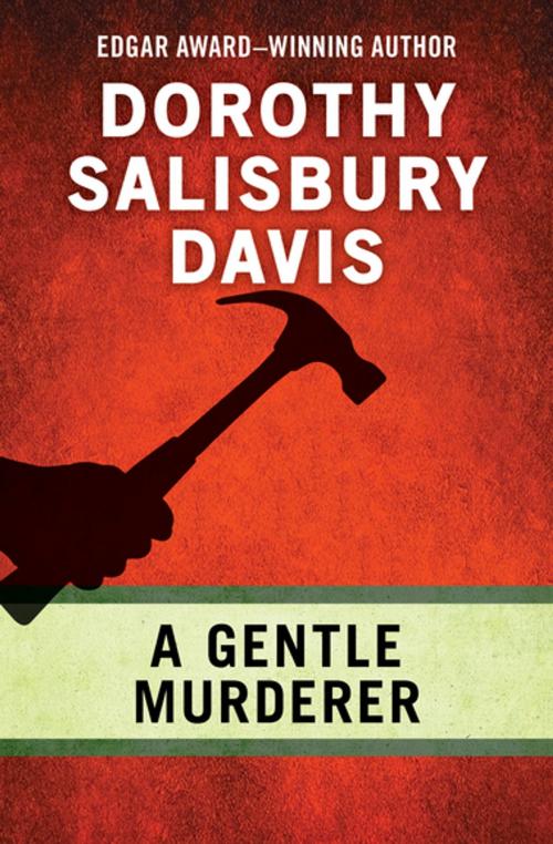 Cover of the book A Gentle Murderer by Dorothy Salisbury Davis, Open Road Media