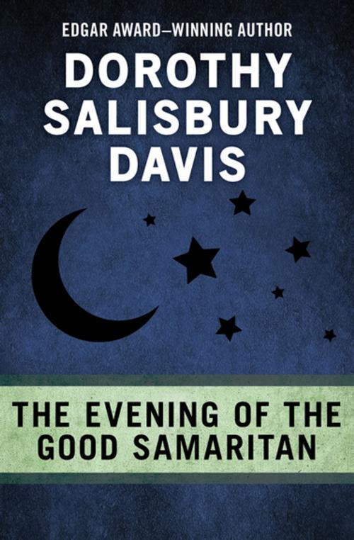 Cover of the book The Evening of the Good Samaritan by Dorothy Salisbury Davis, Open Road Media