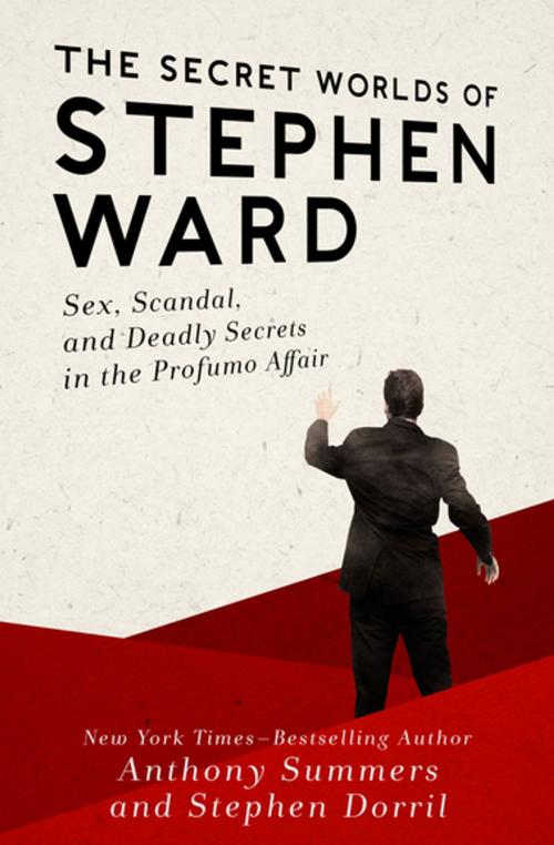 Cover of the book The Secret Worlds of Stephen Ward by Anthony Summers, Stephen Dorril, Open Road Media