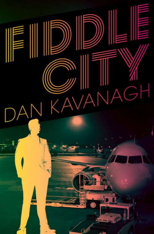Cover of the book Fiddle City by Dan Kavanagh, Open Road Media