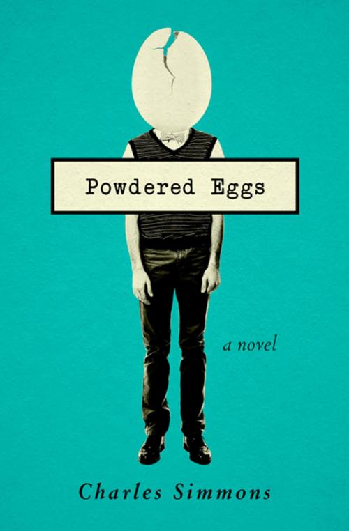 Cover of the book Powdered Eggs by Charles Simmons, Open Road Media