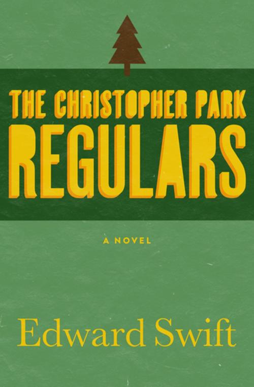 Cover of the book The Christopher Park Regulars by Edward Swift, Open Road Media