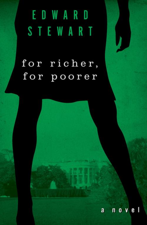 Cover of the book For Richer, for Poorer by Edward Stewart, Open Road Media