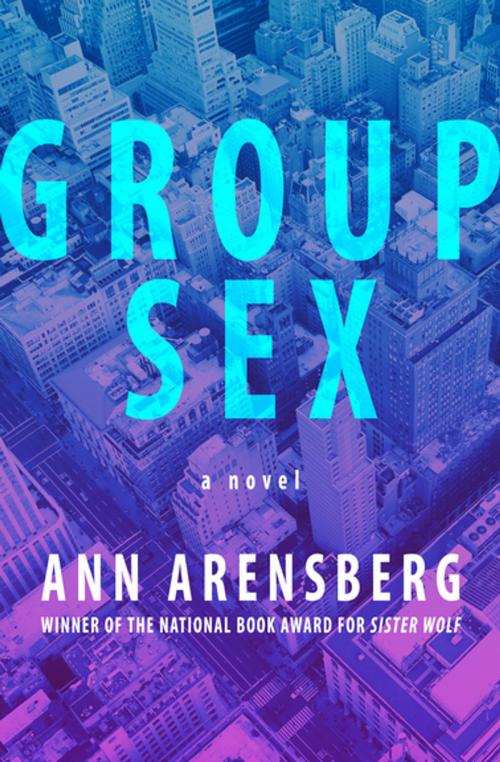 Cover of the book Group Sex by Ann Arensberg, Open Road Media