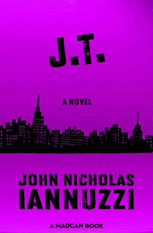 Cover of the book J.T. by John Nicholas Iannuzzi, MADCAN Books