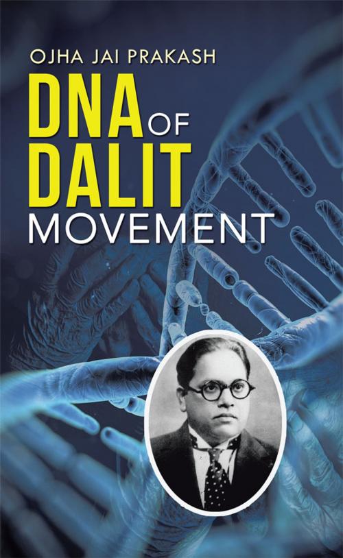 Cover of the book Dna of Dalit Movement by Ojha Jai Prakash, Partridge Publishing India