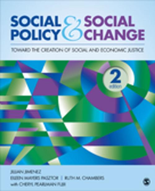 Cover of the book Social Policy and Social Change by Eileen Mayers Pasztor, Jillian A. Jimenez, Ruth M. Chambers, Cheryl Pearlman Fujii, SAGE Publications