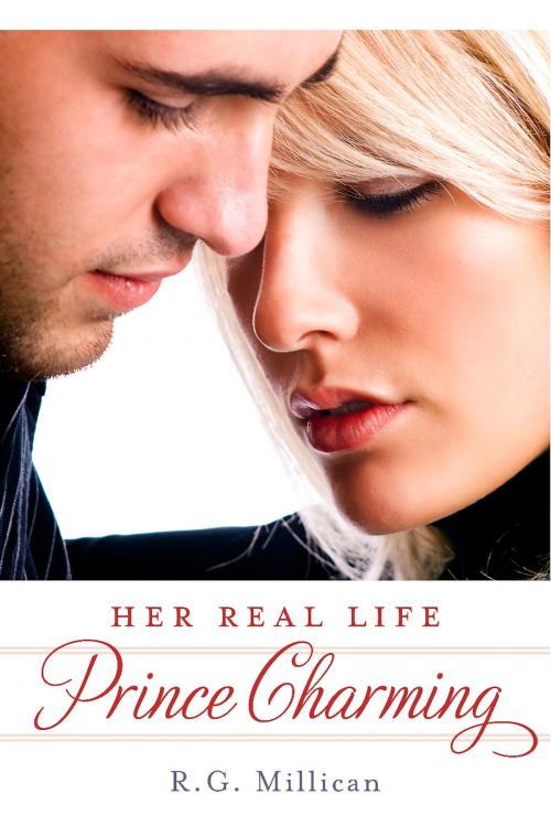 Cover of the book Her Real Life Prince Charming by R.G. Millican, BookBaby
