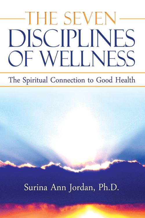 Cover of the book The Seven Disciplines of Wellness by Surina Ann Jordan, BookBaby