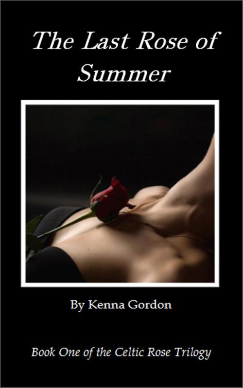 Cover of the book The Last Rose of Summer by Kenna Gordon, BookBaby