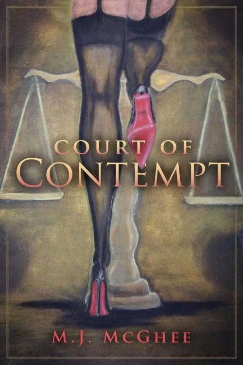 Cover of the book Court of Contempt by M.J. McGhee, BookBaby