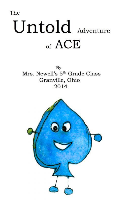 Cover of the book The Untold Adventure of Ace by Mrs. Newell's 5th Grade Class, BookBaby