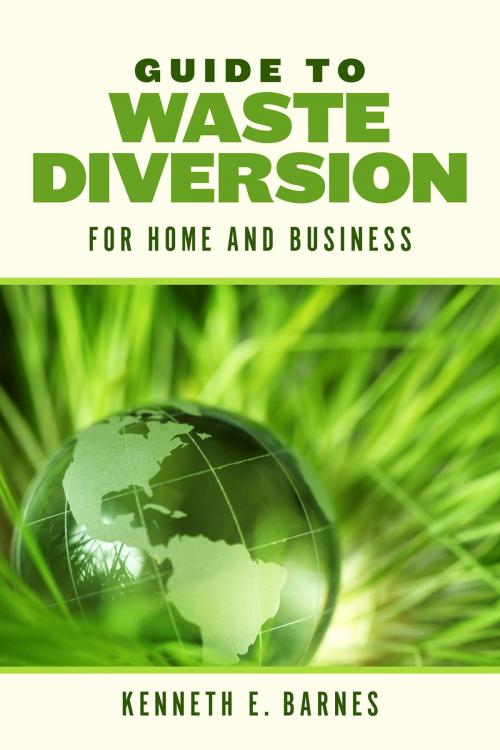 Cover of the book Guide to Waste Diversion by Kenneth E. Barnes, BookBaby