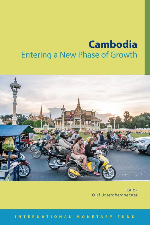 Cover of the book Cambodia: Entering a New Phase of Growth by Olaf  Mr. Unteroberdoerster, INTERNATIONAL MONETARY FUND