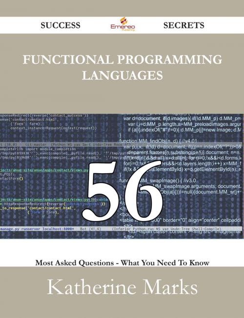 Cover of the book Functional Programming Languages 56 Success Secrets - 56 Most Asked Questions On Functional Programming Languages - What You Need To Know by Katherine Marks, Emereo Publishing