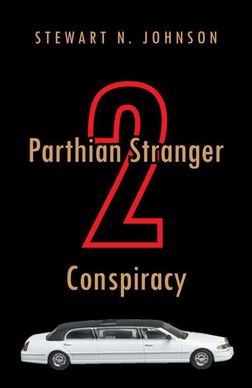Cover of the book Parthian Stranger 2 Conspiracy by Stewart N. Johnson, Trafford Publishing