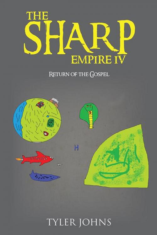 Cover of the book The Sharp Empire Iv by TYLER JOHNS, Trafford Publishing