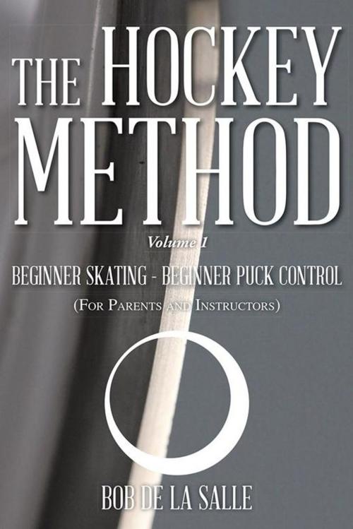 Cover of the book The Hockey Method by BOB DE LA SALLE, Trafford Publishing