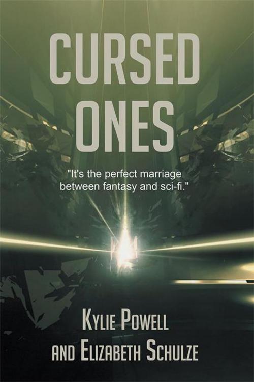 Cover of the book Cursed Ones by Kylie Powell, Elizabeth Schulze, WestBow Press