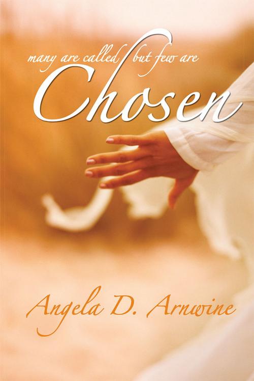 Cover of the book Chosen by Angela D. Arwine, WestBow Press
