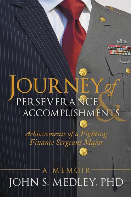 Cover of the book Journey of Perseverance and Accomplishments by John S. Medley, iUniverse