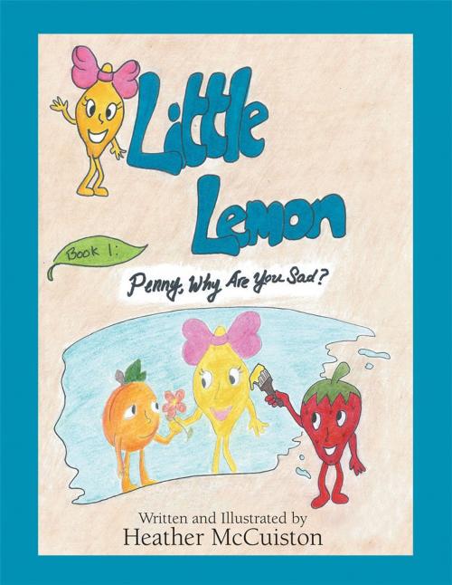 Cover of the book Little Lemon by Heather McCuiston, AuthorHouse