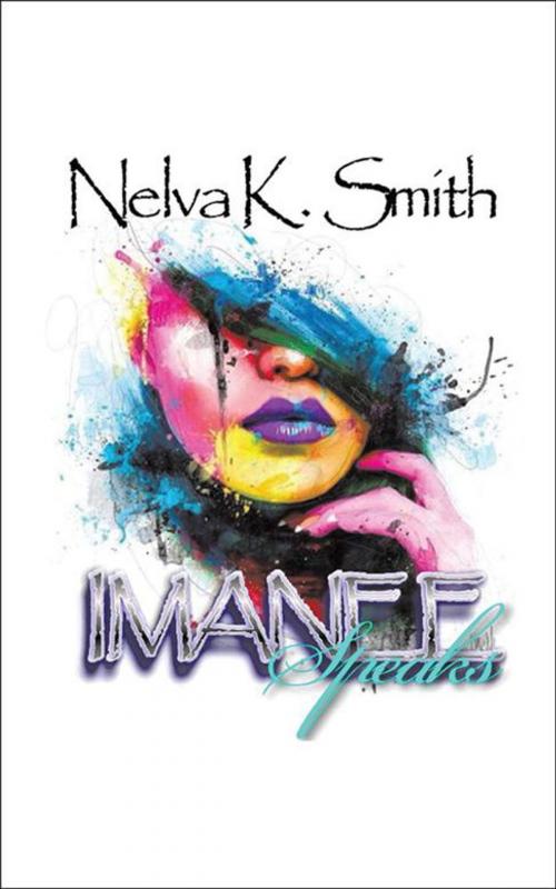 Cover of the book Imanee Speaks! by Nelva K. Smith, AuthorHouse