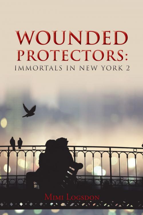 Cover of the book Wounded Protectors: Immortals in New York 2 by Mimi Logsdon, AuthorHouse