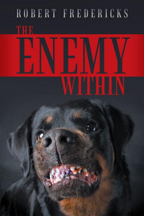 Cover of the book The Enemy Within by ROBERT FREDERICKS, AuthorHouse