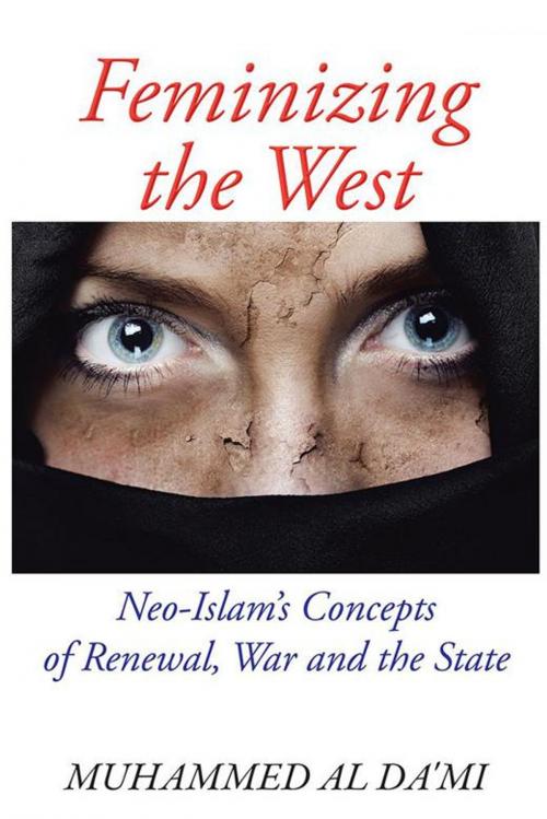 Cover of the book Feminizing the West by Muhammed Al Da'mi, AuthorHouse