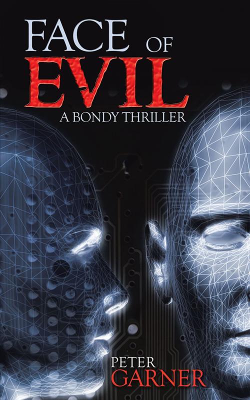 Cover of the book Face of Evil by Peter Garner, AuthorHouse UK