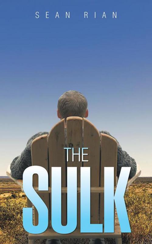 Cover of the book The Sulk by Sean Rian, AuthorHouse UK