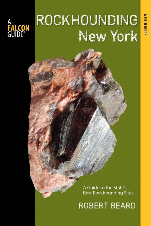 Cover of the book Rockhounding New York by Robert Beard, Falcon Guides