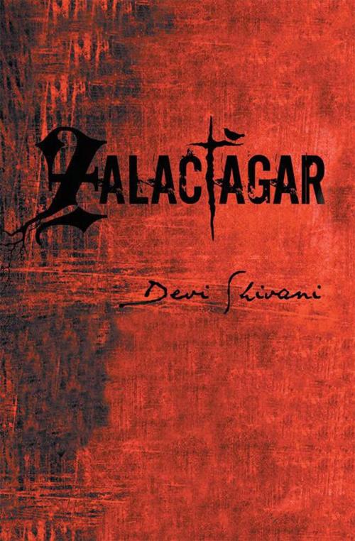 Cover of the book Zalactagar by Devi Shivani, Xlibris AU