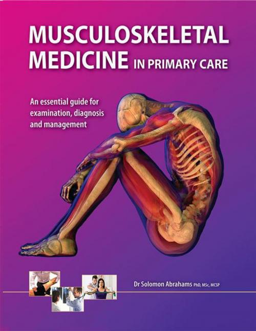 Cover of the book Musculoskeletal Medicine in Primary Care by Dr Solomon Abrahams, Xlibris UK