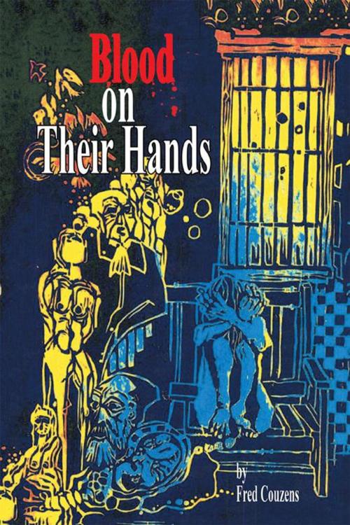 Cover of the book Blood on Their Hands by Fred Couzens, Xlibris US