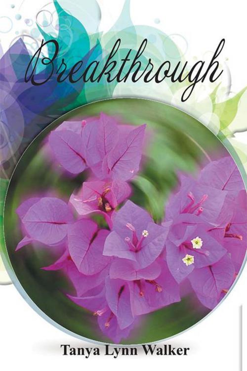 Cover of the book Breakthrough by Tanya Lynn Walker, Xlibris US