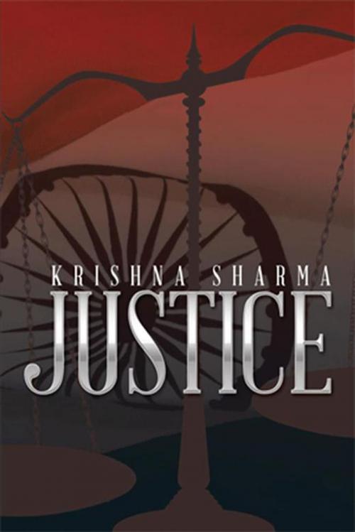 Cover of the book Justice by Krishna Sharma, Xlibris US