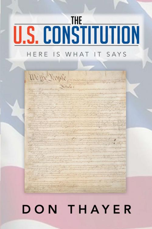 Cover of the book The U.S. Constitution by Don Thayer, Xlibris US