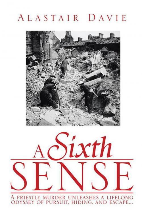 Cover of the book A Sixth Sense by Alastair B. Davie, Xlibris US
