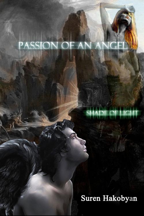 Cover of the book Passion of an Angel by Suren Hakobyan, Suren Hakobyan
