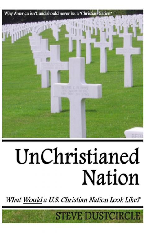 Cover of the book UnChristianed Nation by Steve Dustcircle, eAtheist