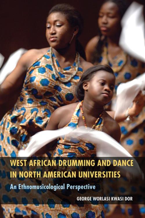 Cover of the book West African Drumming and Dance in North American Universities by George Worlasi Kwasi Dor, University Press of Mississippi