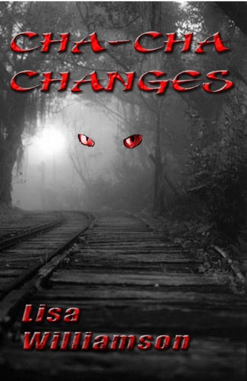 Cover of the book Cha-cha-changes by Lisa Williamson, Lisa  Williamson