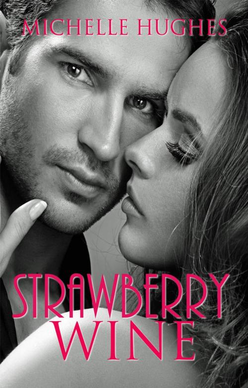 Cover of the book Strawberry Wine by Michelle Hughes, Tears of Crimson Publishing