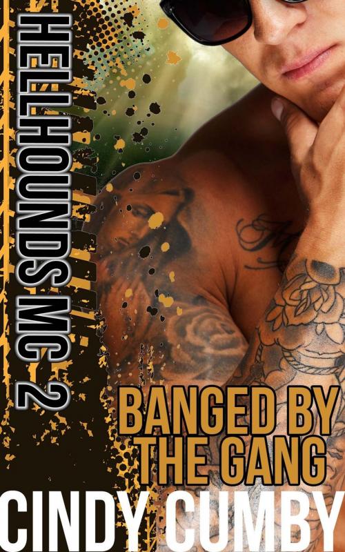 Cover of the book Banged By The Gang (Hellhounds MC) by Cindy Cumby, Dirty Eros