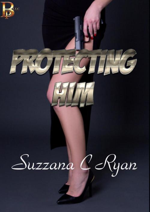 Cover of the book Protecting him by Suzzana C Ryan, Bitten Press LLC
